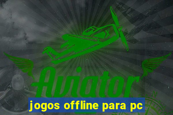 jogos offline para pc